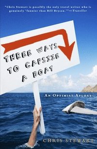 bokomslag Three Ways to Capsize a Boat: An Optimist Afloat