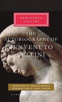 bokomslag Autobiography Of Benvenuto Cellini