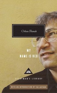 bokomslag My Name Is Red: Written and Introduced by Orhan Pamuk