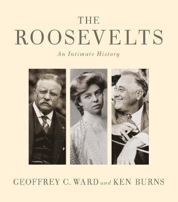 Geoffrey C. Ward, Ken Burns - Roosevelts, Inbunden