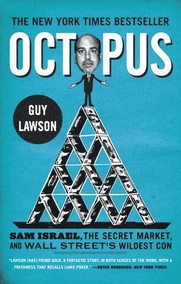 Octopus: Sam Israel, the Secret Market, and Wall Street's Wildest Con 1