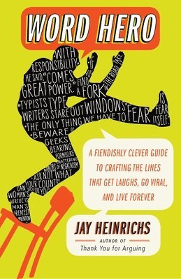 Word Hero: A Fiendishly Clever Guide to Crafting the Lines that Get Laughs, Go Viral, and Live Forever 1