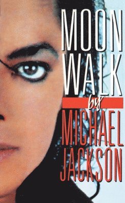 Michael Jackson - Moonwalk: A Memoir, Inbunden