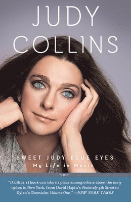 Sweet Judy Blue Eyes: My Life in Music 1