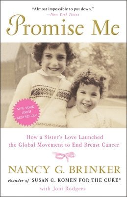 bokomslag Promise Me: How a Sister's Love Launched the Global Movement to End Breast Cancer