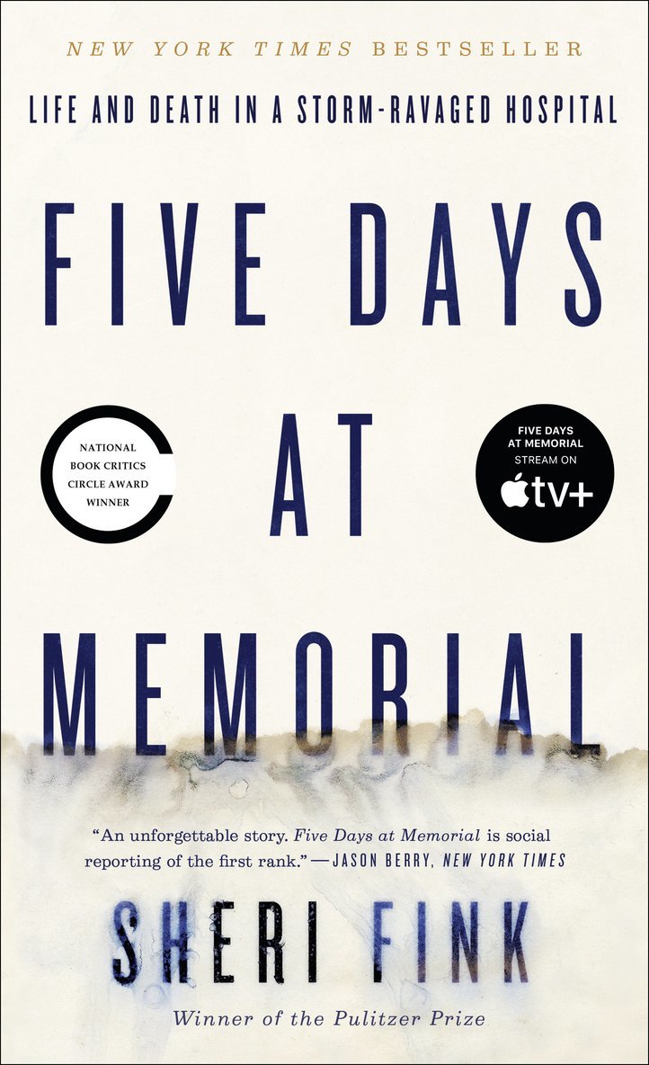 Five Days at Memorial: Life and Death in a Storm-Ravaged Hospital 1