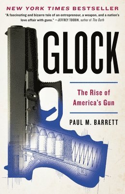 bokomslag Glock: The Rise of America's Gun