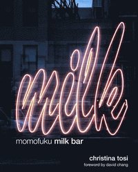 bokomslag Momofuku Milk Bar: A Cookbook