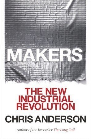 bokomslag Makers: The New Industrial Revolution