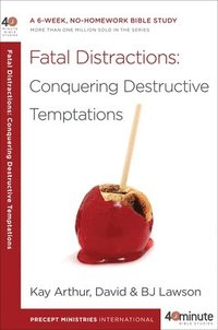 bokomslag 40 Minute Bible Study: Fatal Distractions