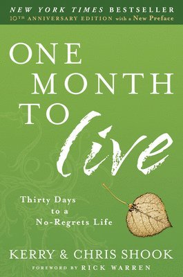 One Month to Live: Thirty Days to a No-Regrets Life 1