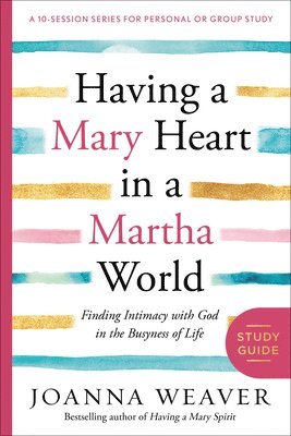 bokomslag Having a Mary Heart in a Martha World (Study Guide)