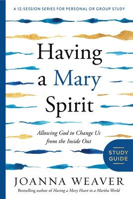 Having a Mary Spirit (Study Guide) 1