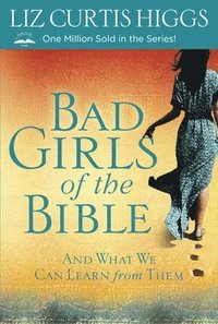 bokomslag Bad Girls of the Bible