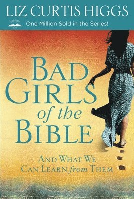 bokomslag Bad Girls of the Bible