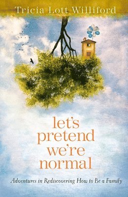 Tricia Lott Williford - Let's Pretend we're Normal, Häftad. Tillgänglighet: Lägg i varukorg