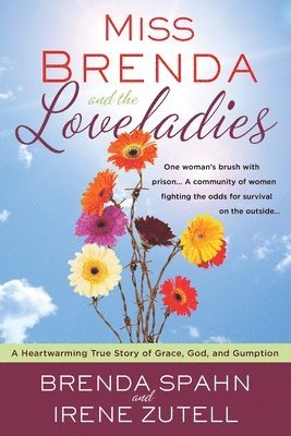 bokomslag Miss Brenda and the Loveladies: A Heartwarming True Story of Grace, God, and Gumption