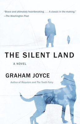 Graham Joyce - The Silent Land: A Suspense Thriller, Häftad