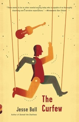 Jesse Ball - The Curfew, Häftad