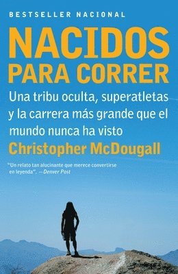 Christopher McDougall - Nacidos Para Correr / Born to Run: Superatletas, Una Tribu Oculta Y La Carrera Más Grande Que El Mundo Nunca Ha Visto, Häftad