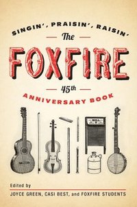 bokomslag The Foxfire 45th Anniversary Book