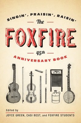 bokomslag The Foxfire 45th Anniversary Book