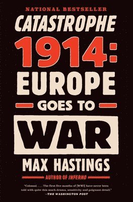 Max Hastings - Catastrophe 1914: Europe Goes to War, Häftad