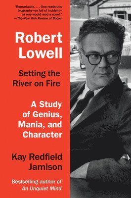 Robert Lowell, Setting the River on Fire 1