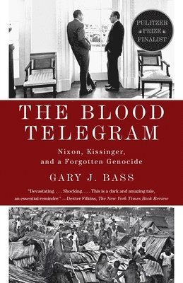 bokomslag The Blood Telegram: Nixon, Kissinger, and a Forgotten Genocide (Pulitzer Prize Finalist)