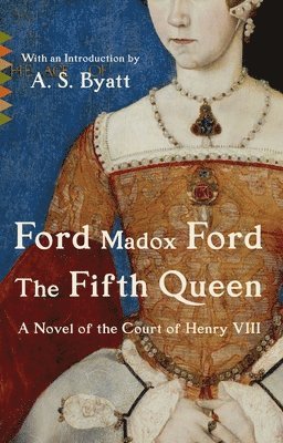 Ford Madox Ford - The Fifth Queen, Häftad