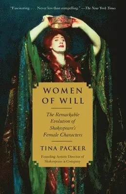Tina Packer - Women of Will: The Remarkable Evolution of Shakespeare's Female Characters, Häftad. Tillgänglighet: Lägg i varukorg