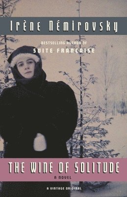 Irene Nemirovsky - The Wine of Solitude, Häftad