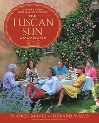 bokomslag The Tuscan Sun Cookbook