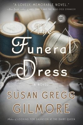 Susan Gregg Gilmore - The Funeral Dress, Häftad. Tillgänglighet: Lägg i varukorg