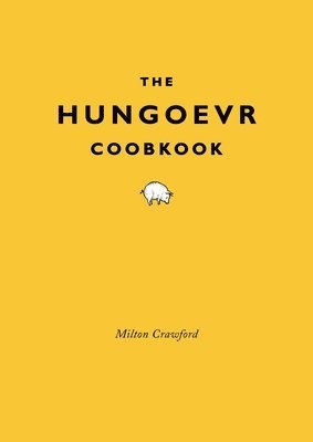 Milton Crawford - The Hungover Cookbook, Inbunden