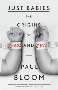 bokomslag Just Babies: The Origins of Good and Evil