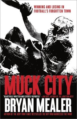 Muck City: Winning and Losing in Football's Forgotten Town 1