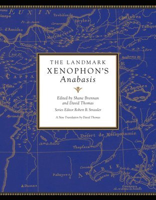 Shane Brennan, Robert B. Strassler, Shane Brennan, Robert B. Strassler - The Landmark Xenophon's Anabasis, Inbunden
