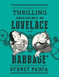 bokomslag The Thrilling Adventures Of Lovelace And Babbage