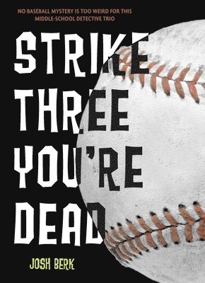 Josh Berk - Strike Three, You're Dead, Häftad