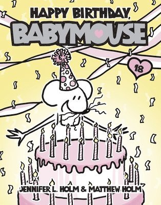 Jennifer L. Holm, Matthew Holm - Happy Birthday, Babymouse, Häftad
