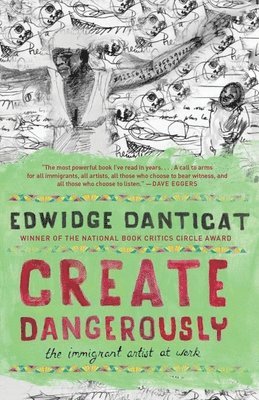 Create Dangerously: The Immigrant Artist at Work 1
