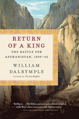 William Dalrymple - Return of a King: The Battle for Afghanistan, 1839-42, Häftad