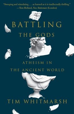 Battling the Gods: Atheism in the Ancient World 1