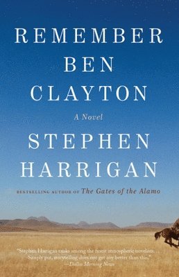 Stephen Harrigan - Remember Ben Clayton, Häftad. Tillgänglighet: Lägg i varukorg