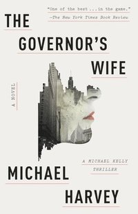 bokomslag The Governor's Wife: A Michael Kelly Thriller