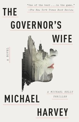 The Governor's Wife: A Michael Kelly Thriller 1