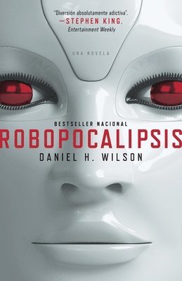 Daniel Wilson - Robopocalipsis / Robopocalypse, Häftad