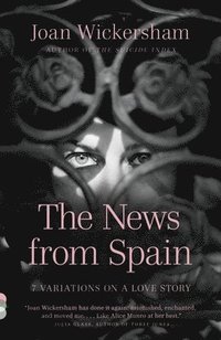 bokomslag The News from Spain: Seven Variations on a Love Story