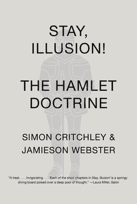 bokomslag Stay, Illusion!: The Hamlet Doctrine